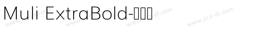 Muli ExtraBold字体转换 Muli ExtraBold字体转换
